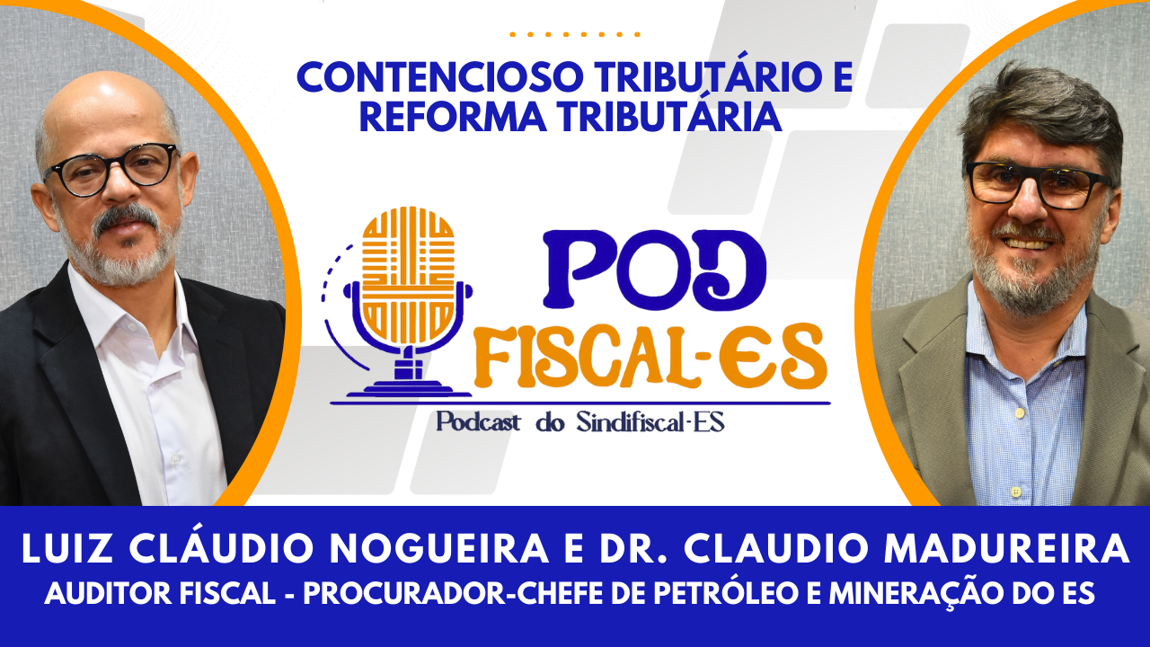 Contencioso Tributário no novo Pod Fiscal-ES!