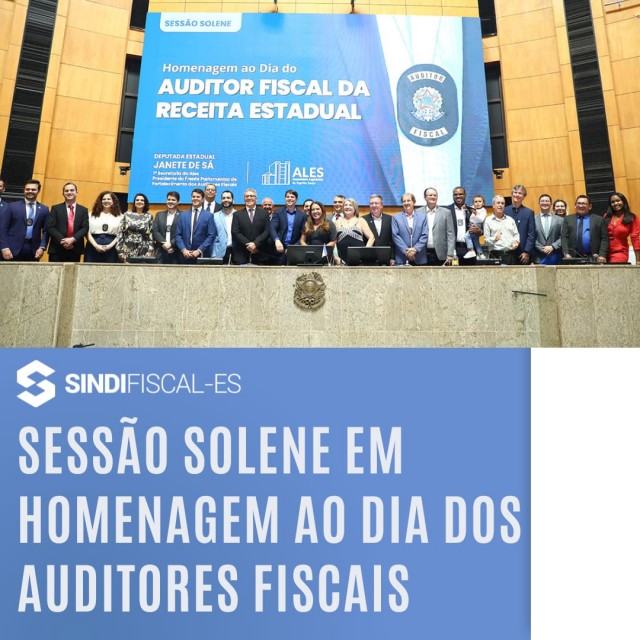 Sessão Solene em homenagem ao Dia dos Auditores Fiscais