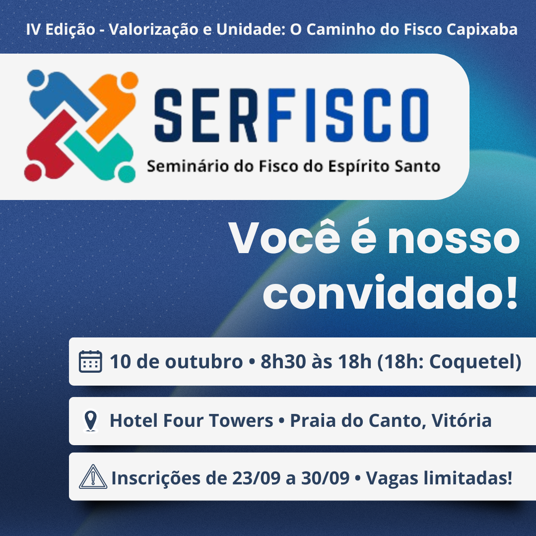 IV SERFISCO - SEMINÁRIO DO FISCO DO ESPÍRITO SANTO