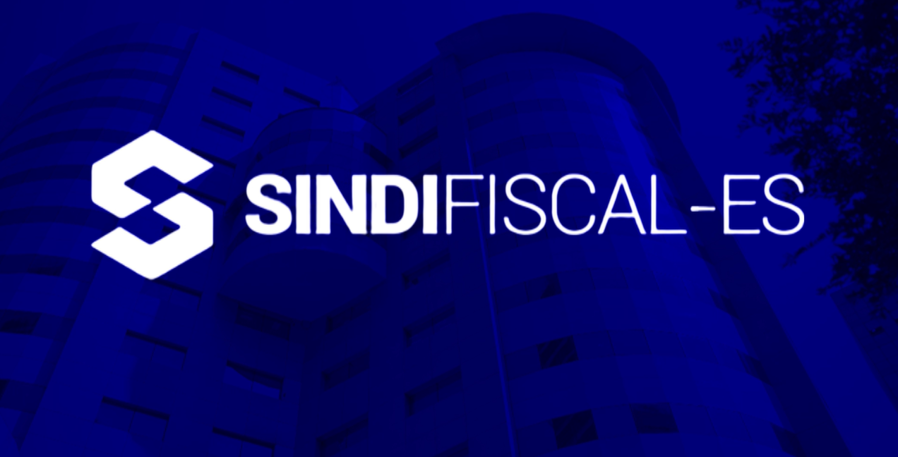 Sindifiscal-ES | Auditores Fiscais Construindo um Espírito Santo mais Próspero