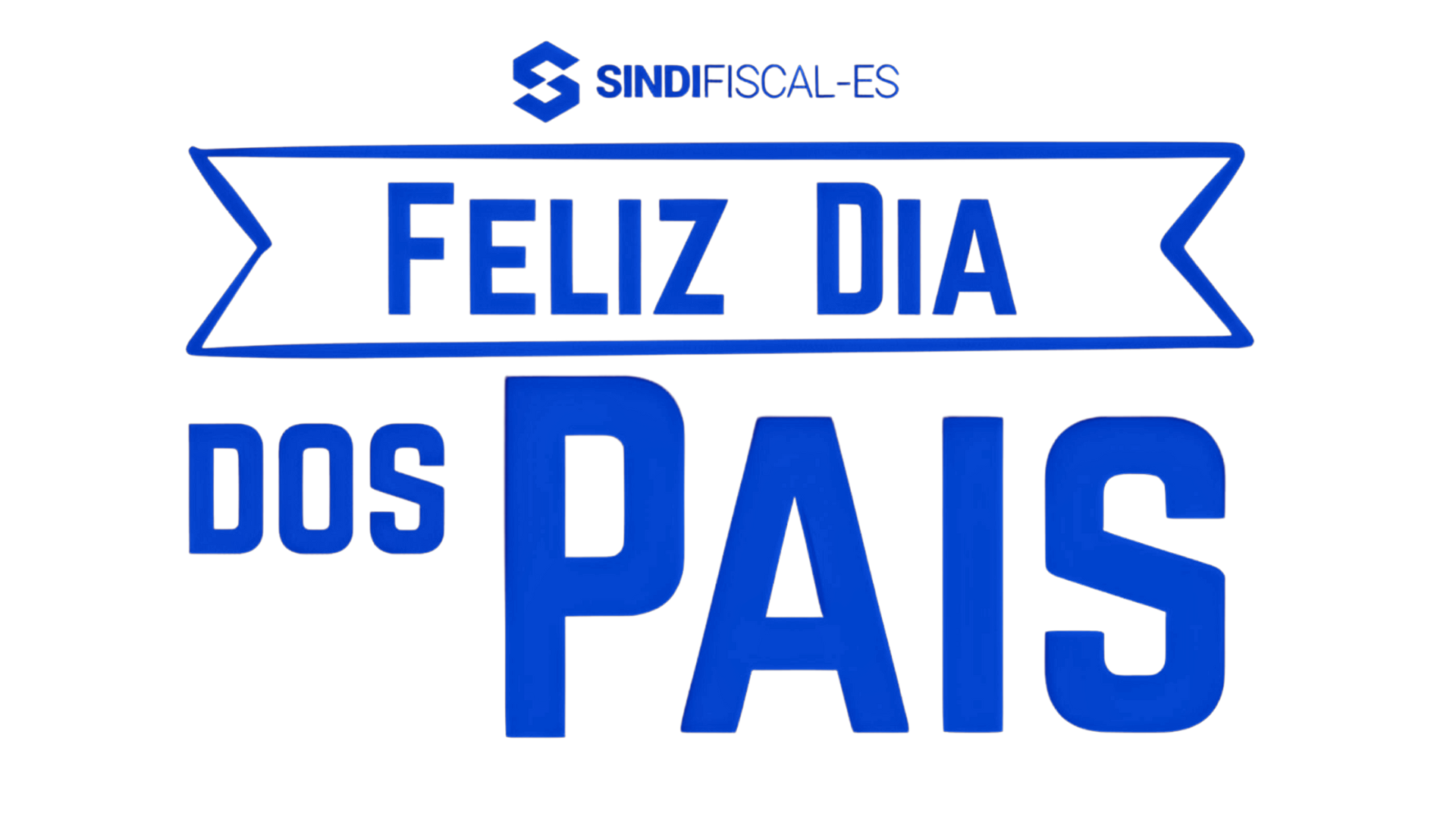 Feliz Dia dos Pais | Uma Homenagem do Sindifiscal-ES